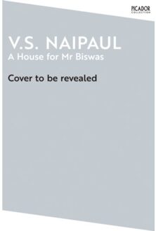 A House For Mr Biswas - Picador Collection - V.S. Naipaul