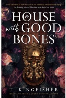 A House With Good Bones - T. Kingfisher
