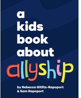A Kids Book About Allyship - A Kids Book - Rebecca Gitlitz