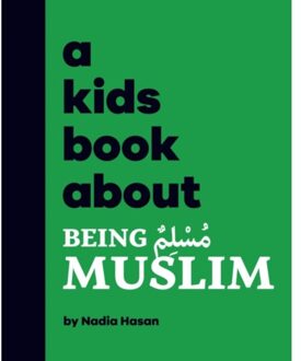 A Kids Book About Being Muslim - A Kids Book - Nadia Hasan