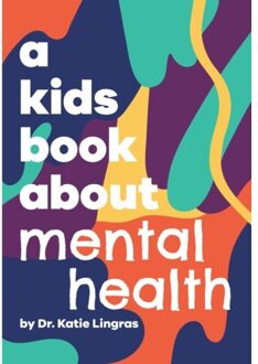 A Kids Book About Mental Health - Lingras, Katie