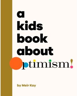 A Kids Book About Optimism - A Kids Book - Meir Kalmanson