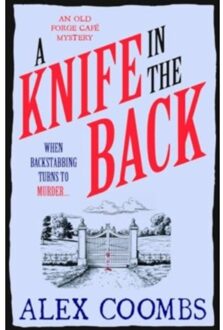 A Knife In The Back - An Old Forge Cafe Mystery - Alex Coombs