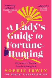 A Lady’s Guide To Fortune-Hunting - Sophie Irwin