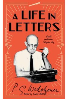 A Life In Letters - P.G. Wodehouse
