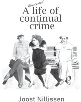 A Life Of Continual Crime - Joost Nillissen