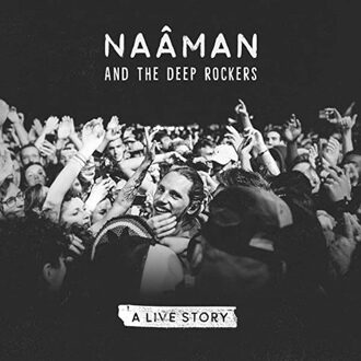 A Life Story - Naaman And The Deep Rockers
