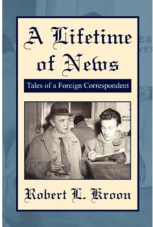 A lifetime of news - Robert L Kroon