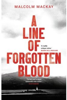 A Line Of Forgotten Blood - Malcolm Mackay