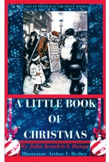 A Little Book Of Christmas - John Kendrick Bangs
