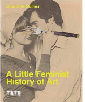 A Little Feminist History Of Art - Charlotte Mullins