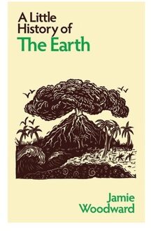 A Little History Of The Earth - Little Histories - Jamie Woodward