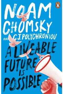 A Liveable Future Is Possible - Noam Chomsky