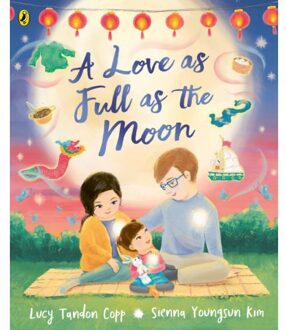 A Love As Full As The Moon - Lucy Tandon Copp