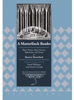 A Maeterlinck Reader - Belgian Francophone Library - Maeterlinck, Maurice