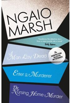 A Man Lay Dead / Enter a Murderer / The Nursing Home Murder (The Ngaio Marsh Collection, Book 1)