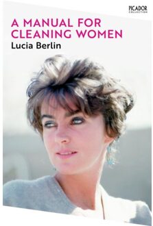 A Manual For Cleaning Women - Picador Collection - Lucia Berlin