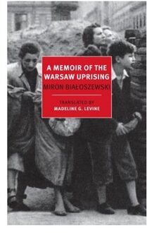 A Memoir Of The Warsaw Uprising