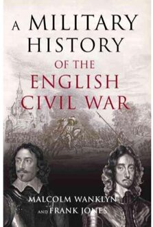 A Military History Of The English Civil War - Wanklyn, Malcolm