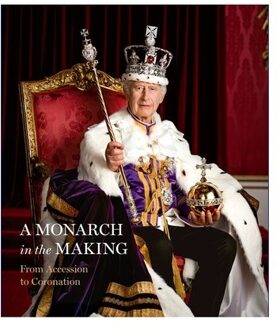 A Monarch In The Making: From Accession To Coronation - Pamela Hartshorne