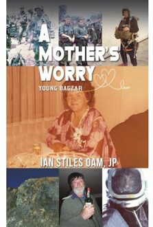 A Mother’s Worry - Stiles OAM, JP, Ian