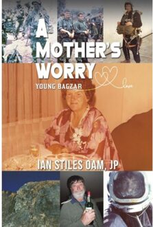A Mother’s Worry - Stiles OAM, JP, Ian