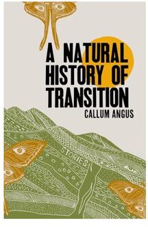 A Natural History Of Transition - Callum Angus