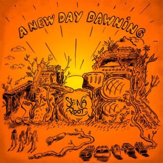 A New Day Dawning - Siena Root