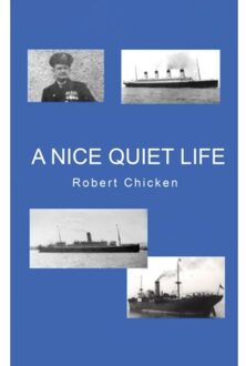 A Nice Quiet Life - Chicken, Robert