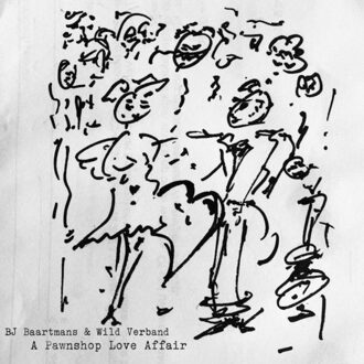 A Pawnshop Love Affair - Bj Baartmans & Wild Verband