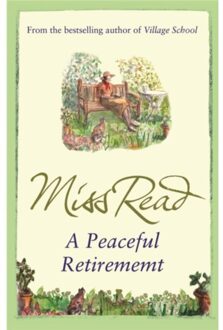 A Peaceful Retirement - Fairacre - Miss Read