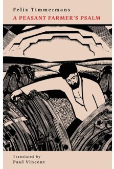 A Peasant Farmer's Psalm - Felix Timmermans