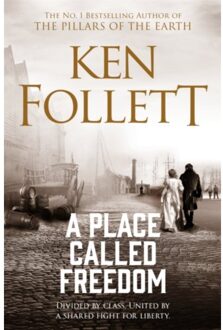 A Place Called Freedom - Ken Follett