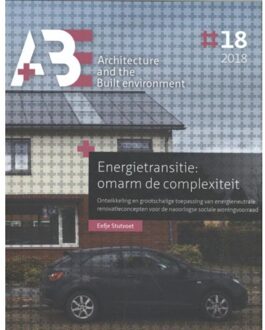 A+BE Architecture and the Built Environment  -   Energietransitie: omarm de complexiteit