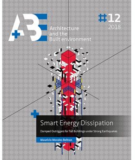 A+BE Architecture and the Built Environment  -   Smart Energy Dissipation