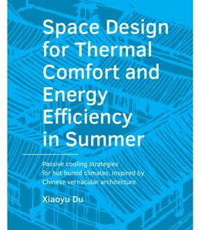 A+BE Architecture and the Built Environment  -   Space Design for Thermal Comfort and Energy Efficiency in Summer