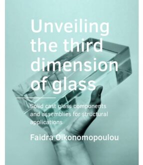 A+BE Architecture and the Built Environment  -   Unveiling the third dimension of glass