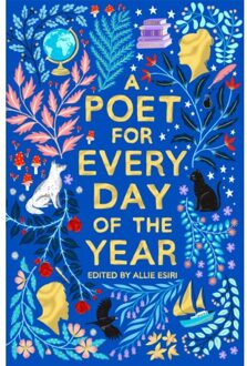A Poet For Every Day Of The Year - A Poem For Every Day And Night Of The Year - Allie Esiri