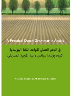 A practical Dutch grammar in Arabic ; een beknopte Nederlandse grammatica in het Arabisch - Boek Yolande Spaans (9059972236)