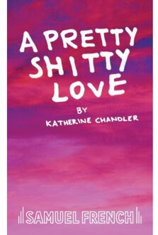 A Pretty Shitty Love - Katherine Chandler