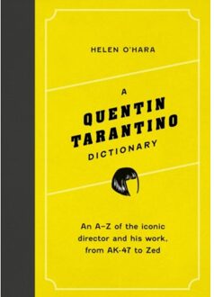 A Quentin Tarantino Dictionary - Director Dictionaries - Helen O'Hara