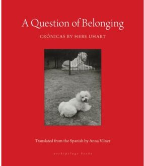 A Question Of Belonging - Uhart, Hebe