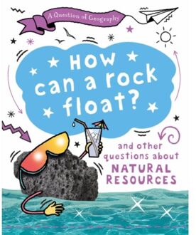 A Question Of Geography: How Can A Rock Float? - A Question Of Geography - Clive Gifford