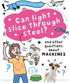 A Question Of Technology: Can Light Slice Through Steel? - A Question Of Technology - Gifford, Clive