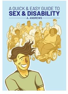 A Quick & Easy Guide To Sex & Disability - Quick & Easy Guides - A. Andrews