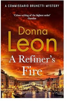 A Refiner's Fire - Commissario Brunetti - Donna Leon