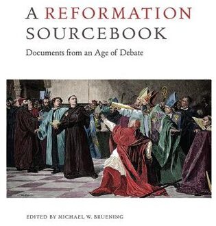 A Reformation Sourcebook