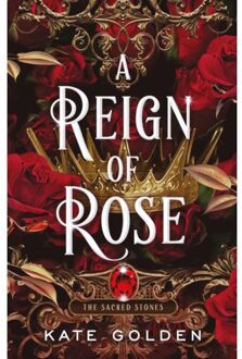 A Reign Of Rose - Sacred Stones - Kate Golden