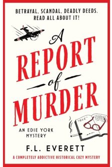 A Report Of Murder - An Edie York Mystery - Everett, F L