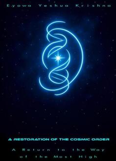 A Restoration of the Cosmic Order (Compact Version) -  Eyowa Yeshua Krishna (ISBN: 9789465317366)
